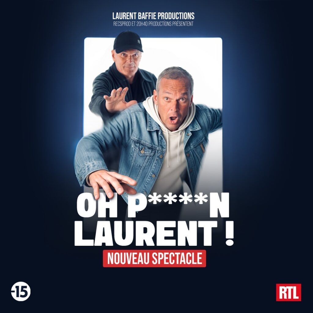 LAURENT BAFFIE – Oh P****n Laurent !