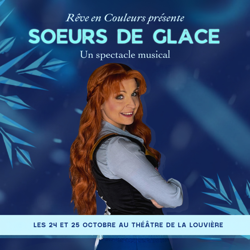 LES SŒURS DE GLACE – LE SPECTACLE MUSICAL