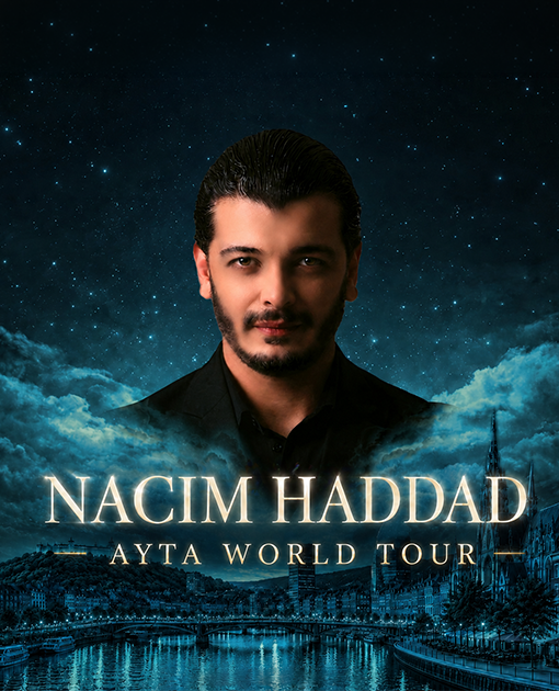 NACIM HADDAD - AYTA WORLD TOUR