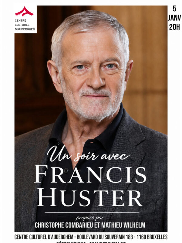 UN SOIR AVEC FRANCIS HUSTER