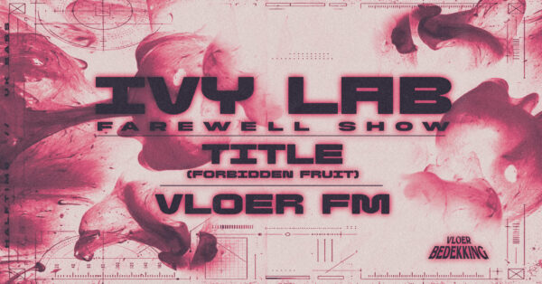 Ivy Lab x Title x Vloer FM