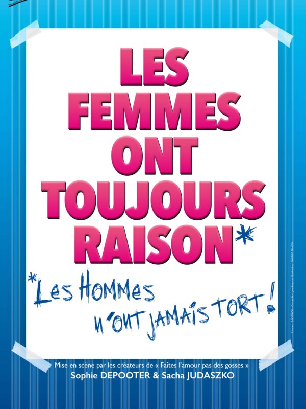 Les femmes ont toujours raison, les hommes n’ont jamais tort !