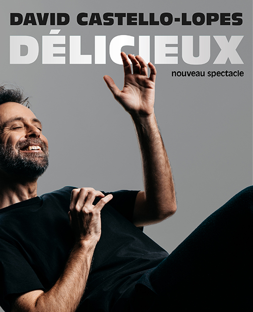 DAVID CASTELLO-LOPES - "DELICIEUX"