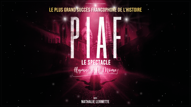 PIAF! Le Spectacle