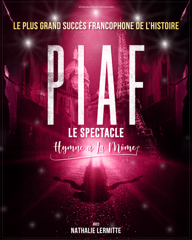 Piaf ! Le Spectacle.