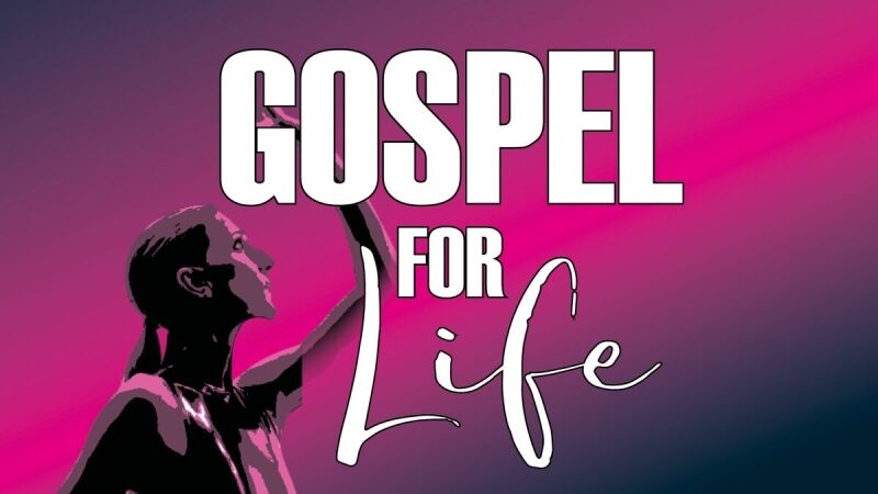 GOSPEL FOR LIFE