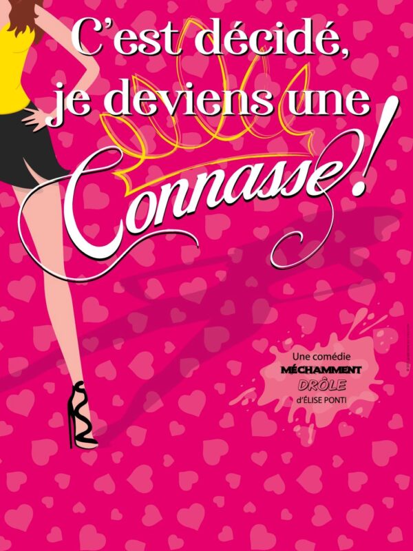 C’est décidé, je deviens une connasse !