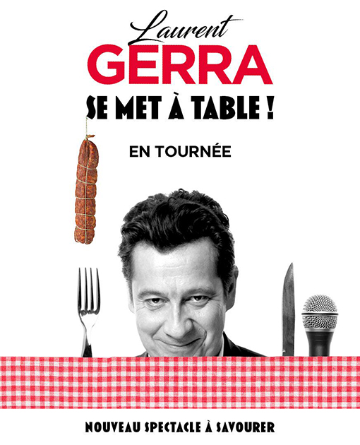 LAURENT GERRA " SE MET à TABLE ! "