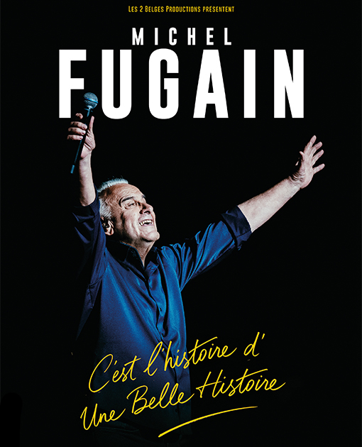 MICHEL FUGAIN "C'EST L'HISTOIRE D'UNE BELLE HISTOIRE"