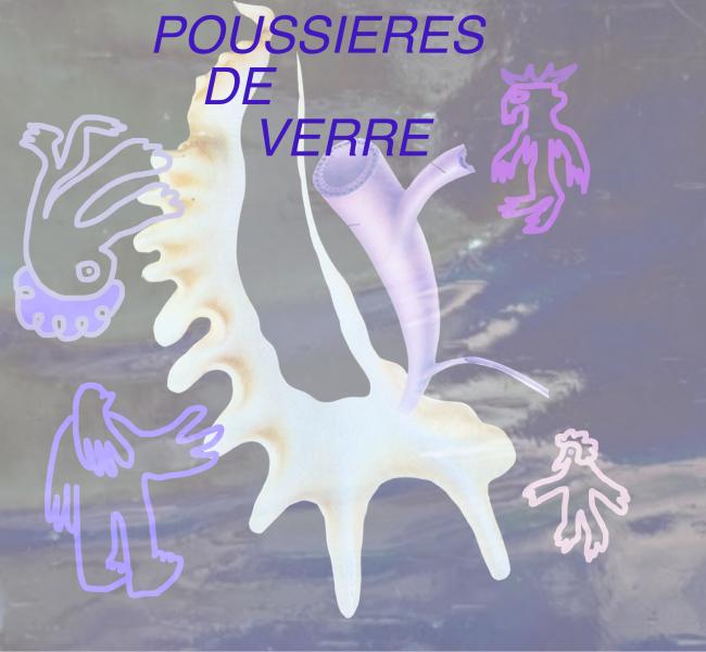 POUSSIÈRES DE VERRE - ATELIER