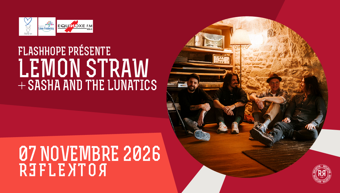 FlashHope présente: Lemon Straw + Sasha and The Lunatics + DJ Set: Laurent Rieppi/ Pierre Bartholomé