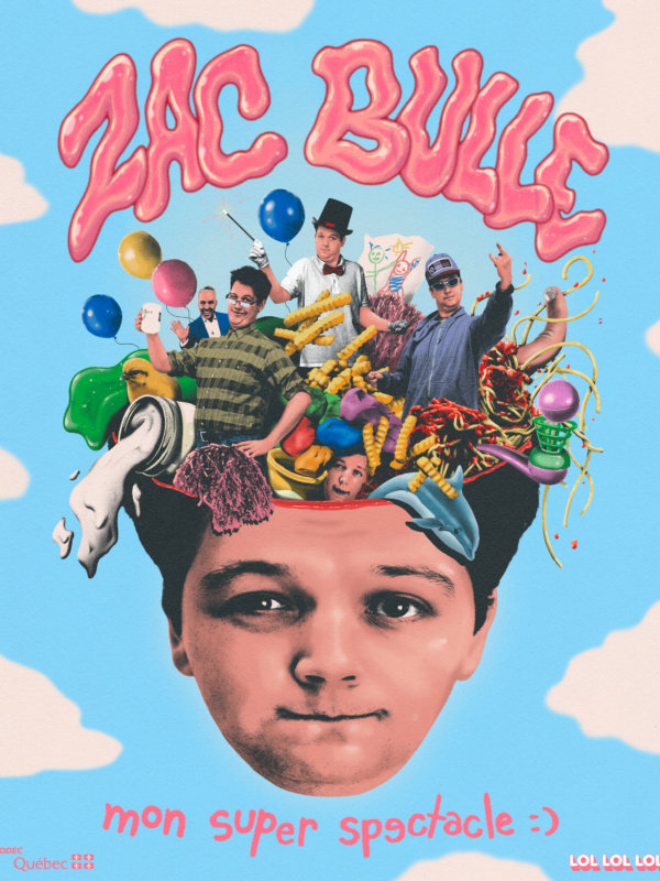 Zac Bulle – Mon super spectacle :)