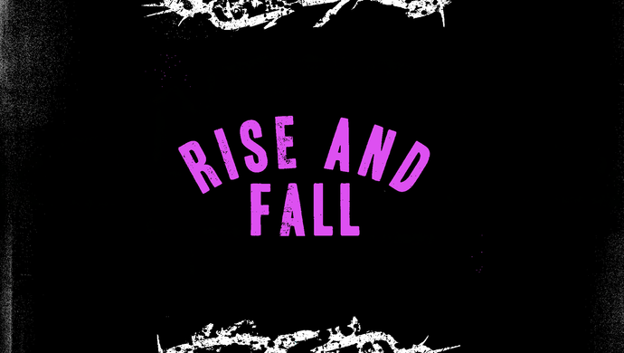 Rise And Fall