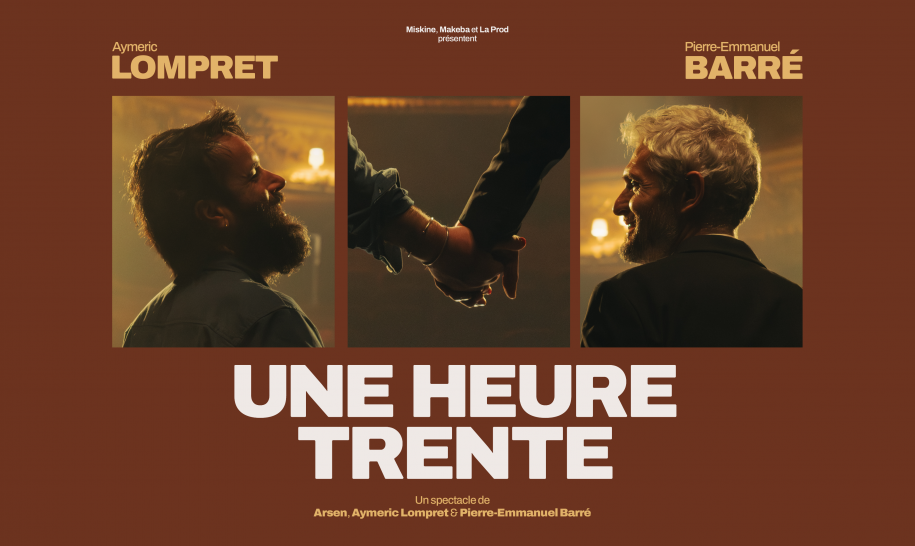 PIERRE-EMMANUEL BARRÉ et AYMERIC LOMPRET UNE HEURE TRENTE