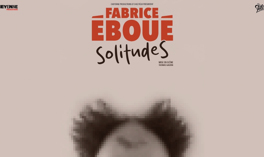 FABRICE ÉBOUÉ Solitudes