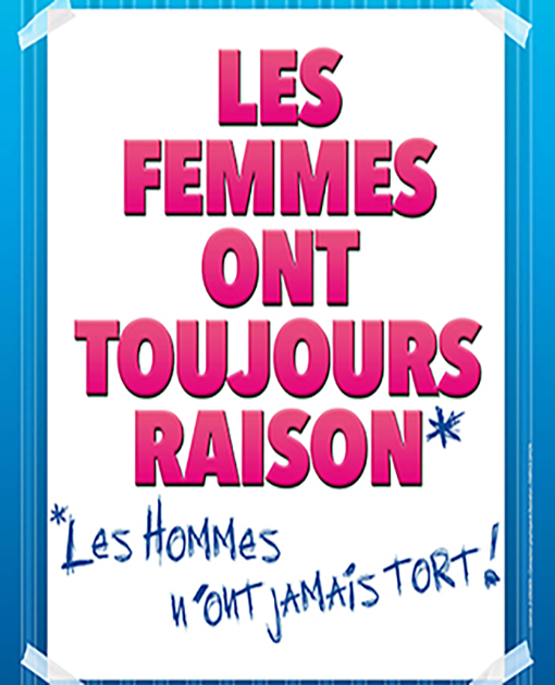 LES FEMMES ONT TOUJOURS RAISON